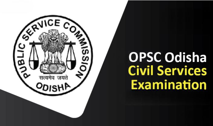 ओडिशा लोक सेवा आयोग ने राज्य सिविल सेवा परीक्षा का नोटिफिकेशन किया जारी