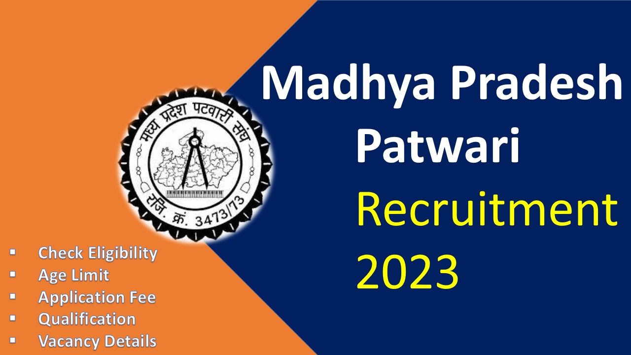 MP Patwari Bharti 2023 की पटवारी भर्ती के लिए आवेदन की आज अंतिम तिथि, जानें पूरी डिटेल्स…